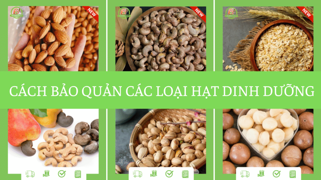 Cách bảo quản hạt dinh dưỡng